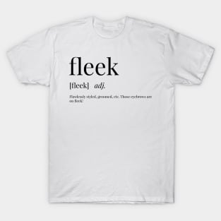 Fleek Definition T-Shirt